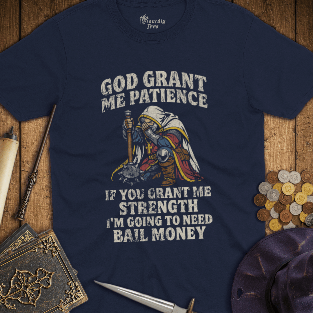 God Grant Me Patience T-Shirt