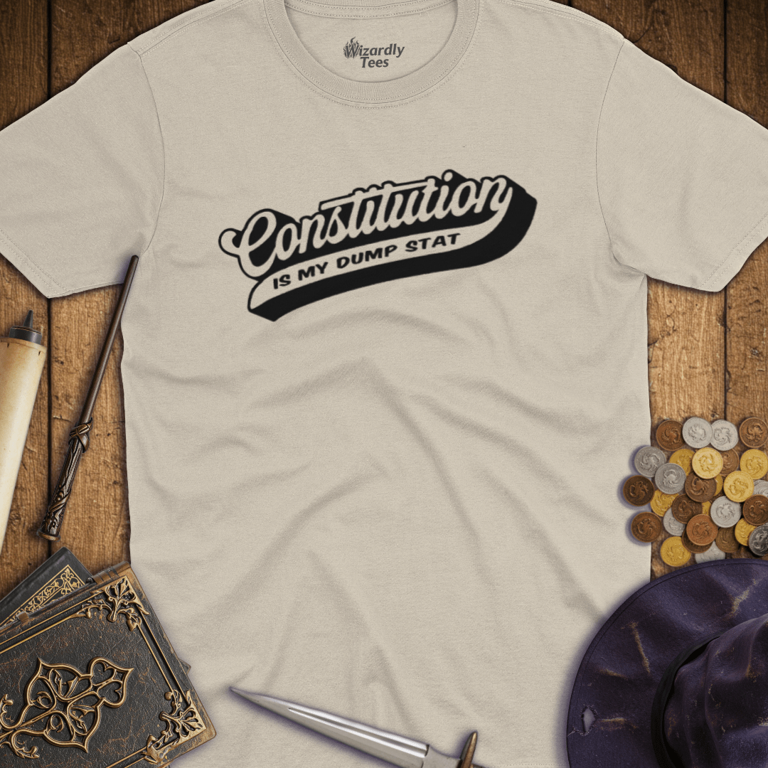 Constitution Is My Dump Stat T-Shirt