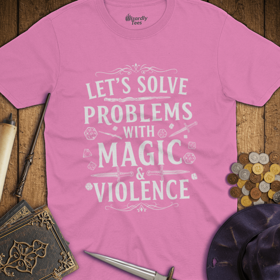 Let's Solve Problems with Magic & Violence T-shirt