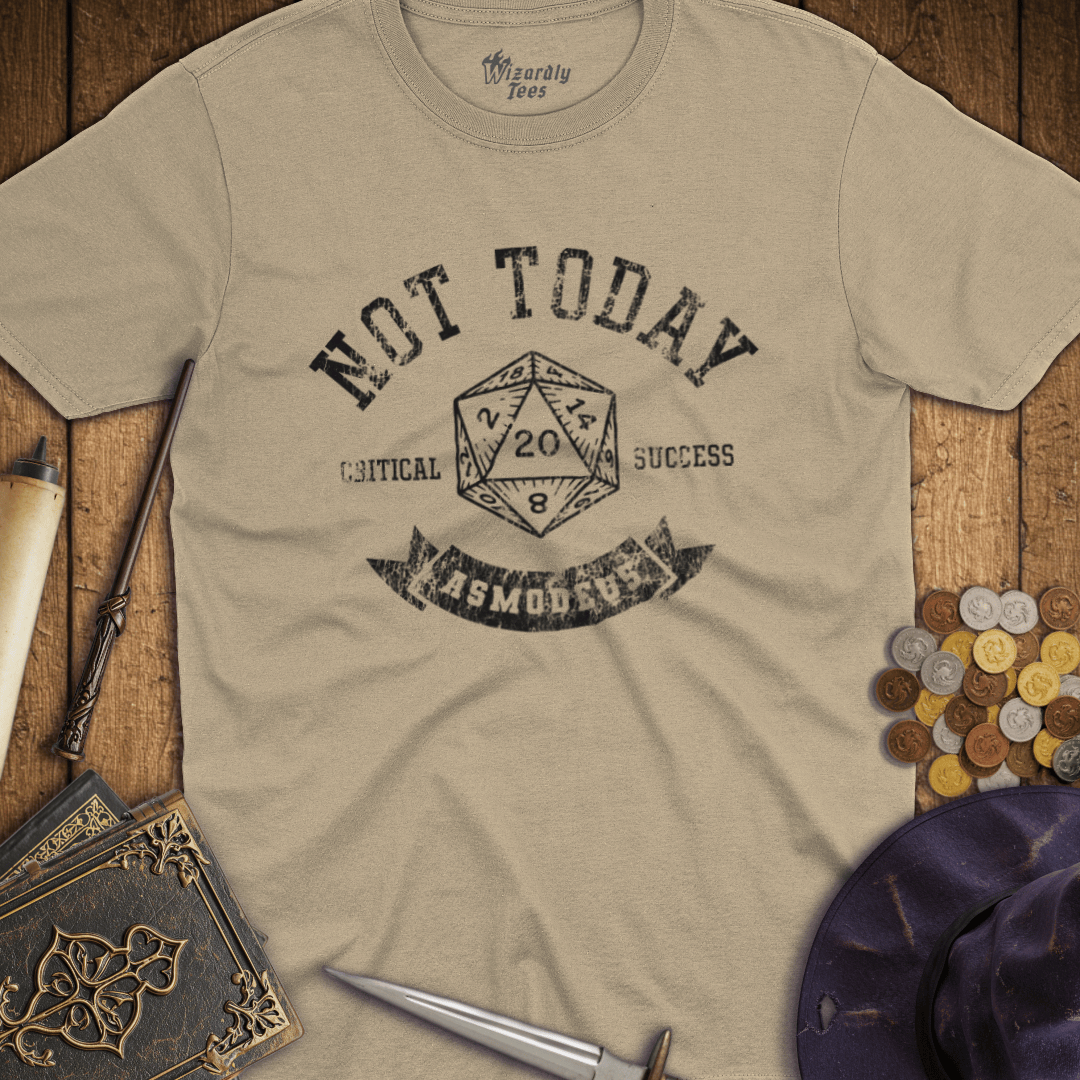 Not Today Asmodeus T-Shirt