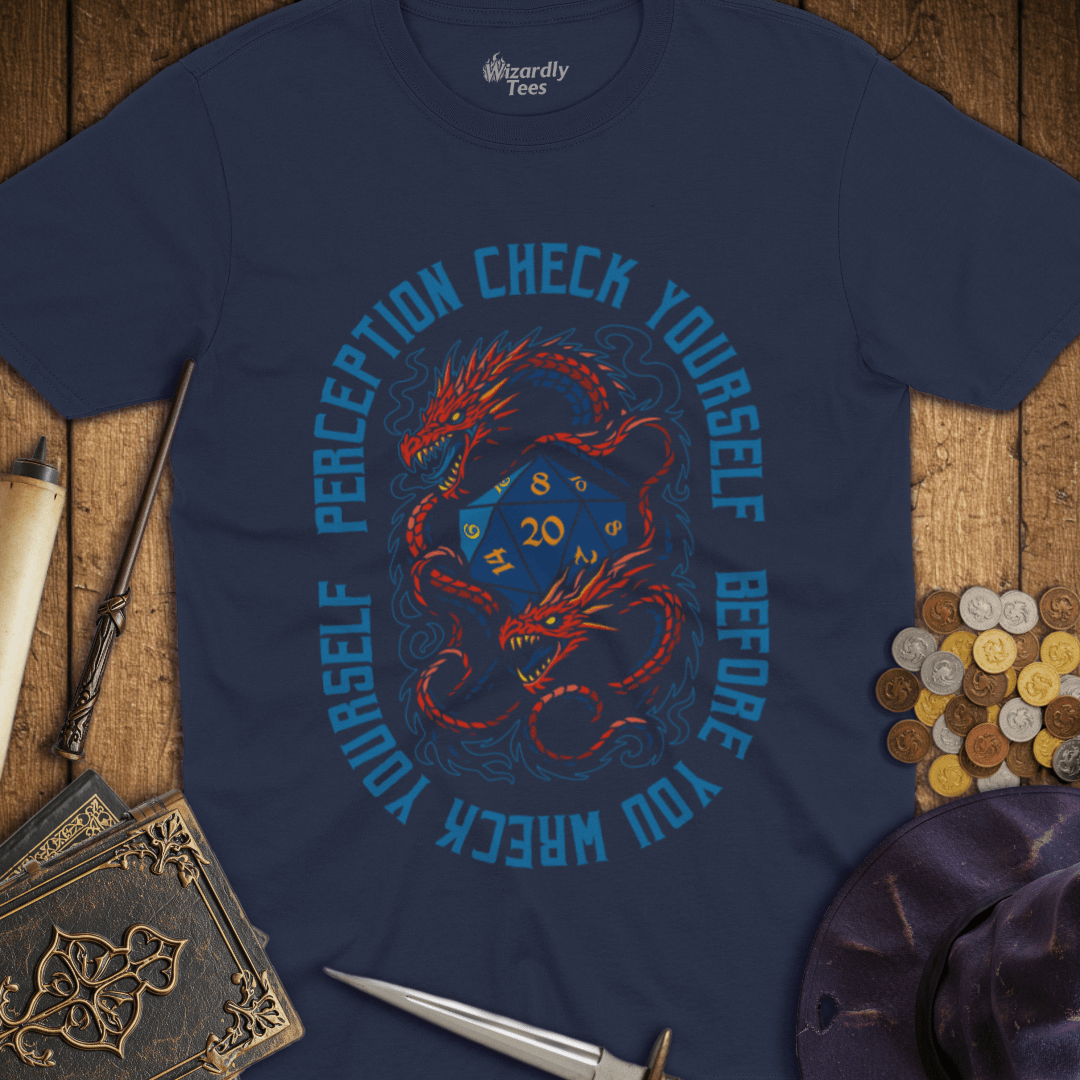Perception Check Yourself Before You Wreck Yourself Dragons T-Shirt