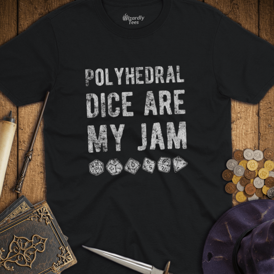 Polyhedral Dice Are My Jam T-Shirt