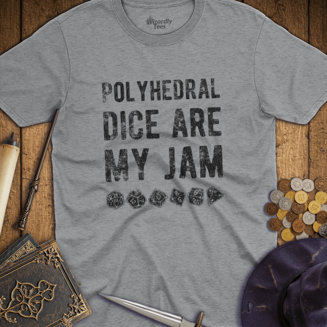 Polyhedral Dice Are My Jam T-Shirt