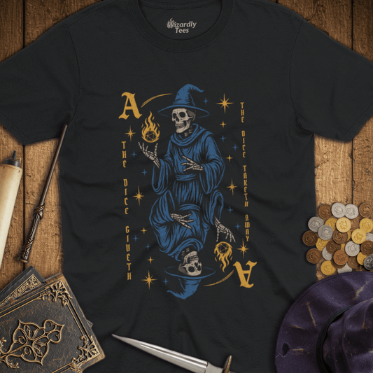 The Dice Giveth, The Dice Taketh Away Ace T-shirt