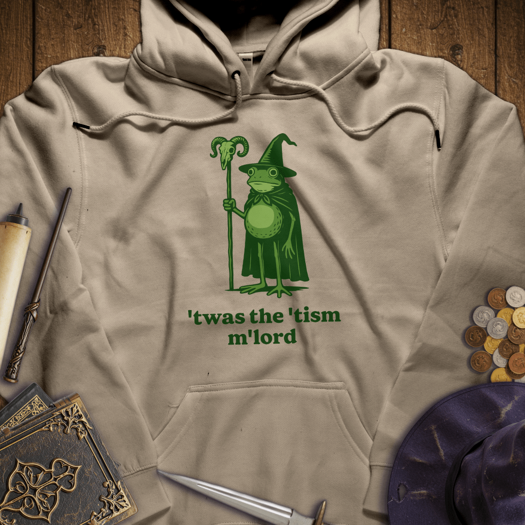Twas The Tism M'Lord Hoodie