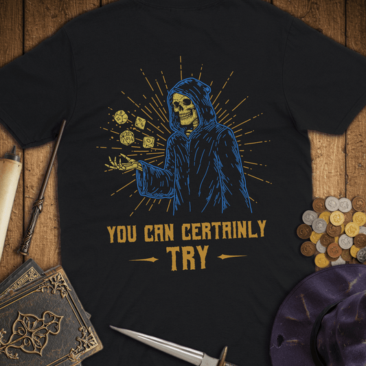 You Can Certainly Try Premium T-Shirt