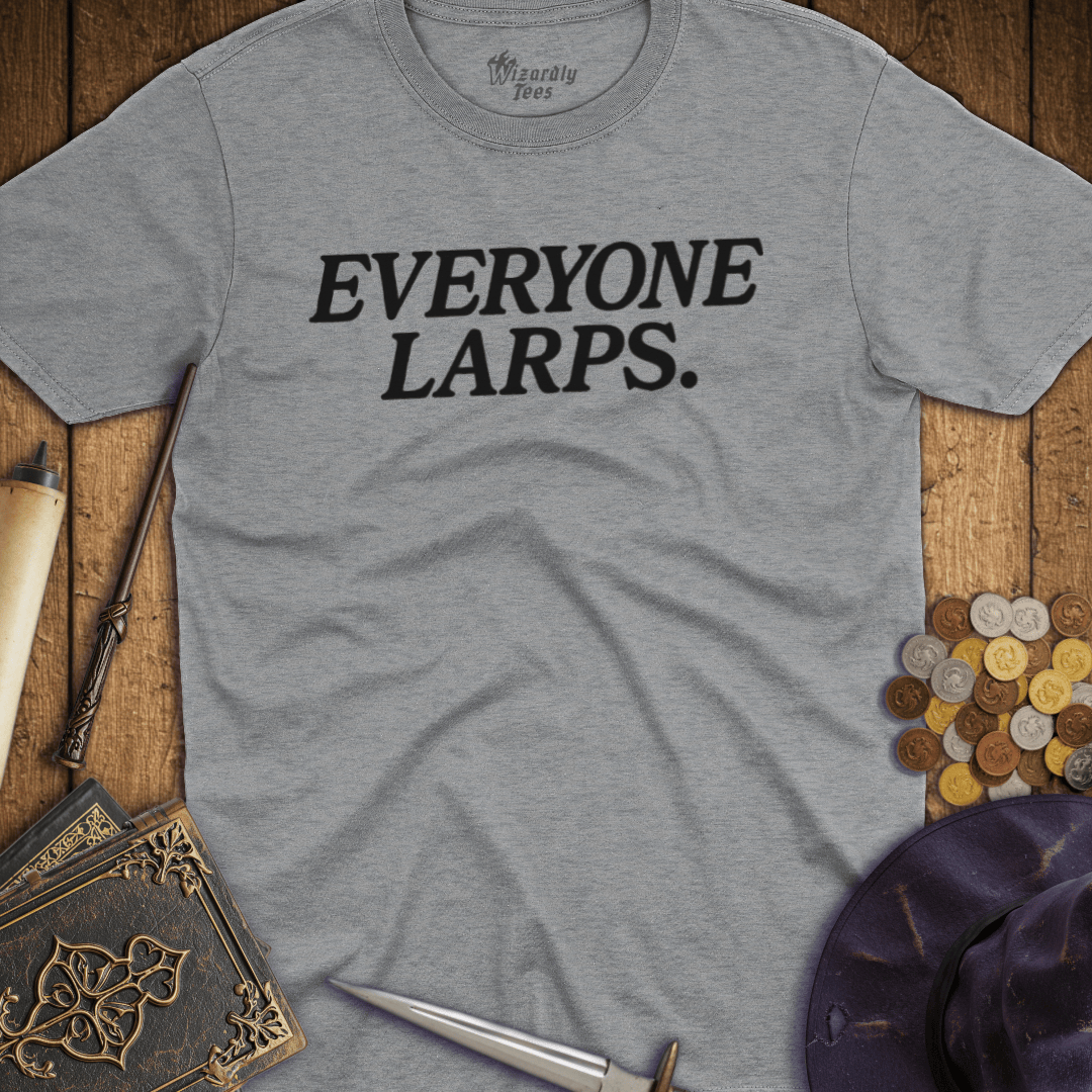 Everyone LARPS T-Shirt