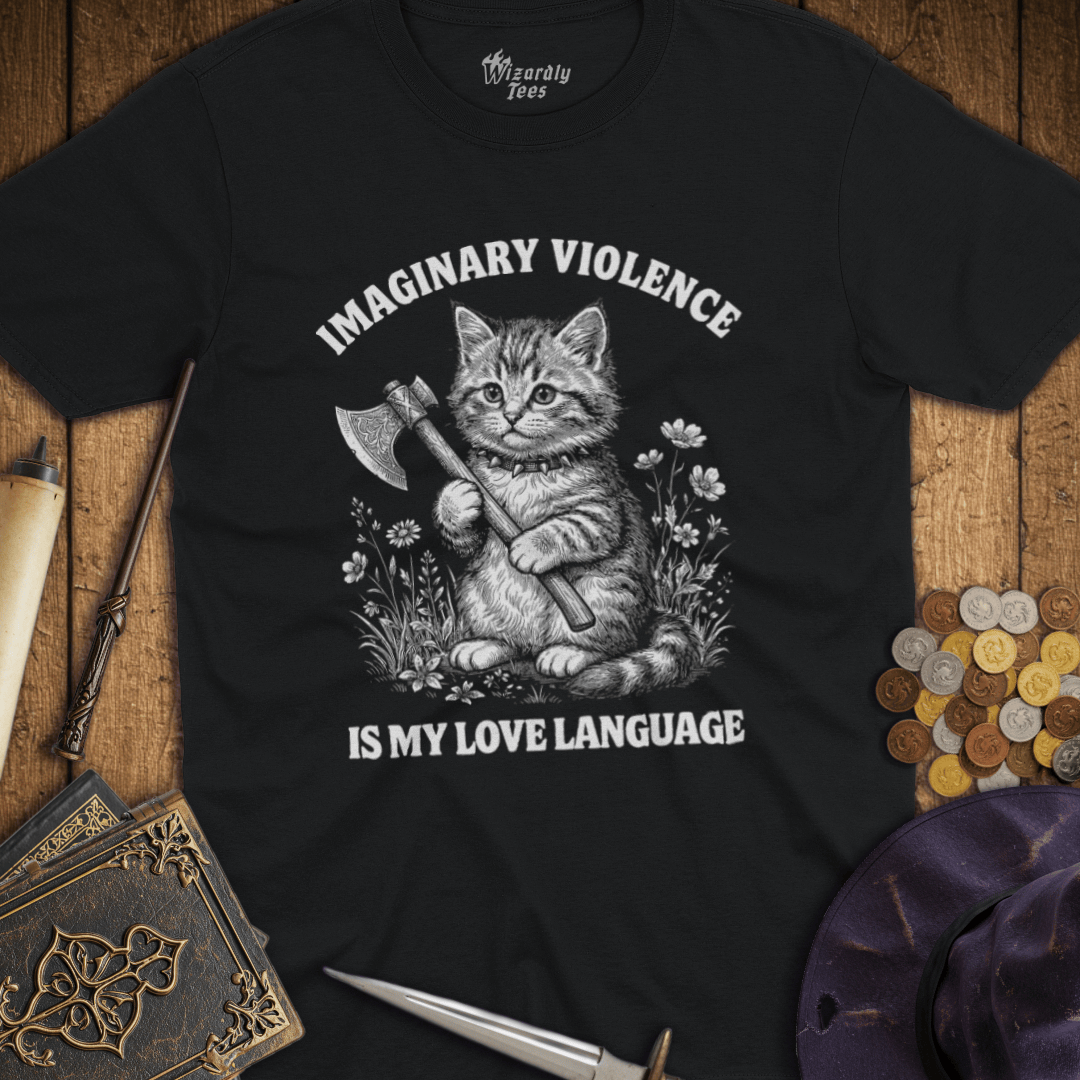 Imaginary Violence Is My Love Language T-Shirt