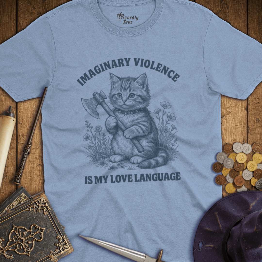 Imaginary Violence Is My Love Language T-Shirt