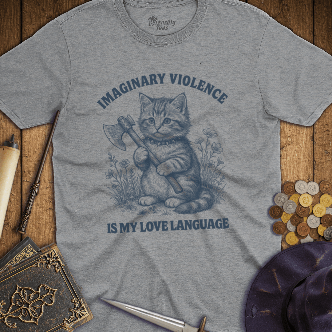 Imaginary Violence Is My Love Language T-Shirt