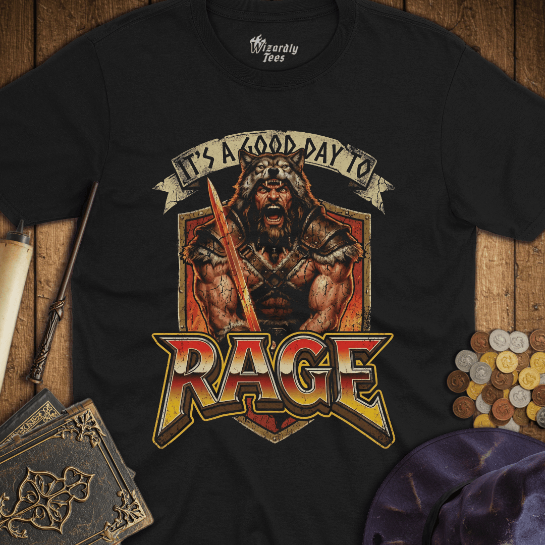 It's A Good Day To Rage T-Shirt