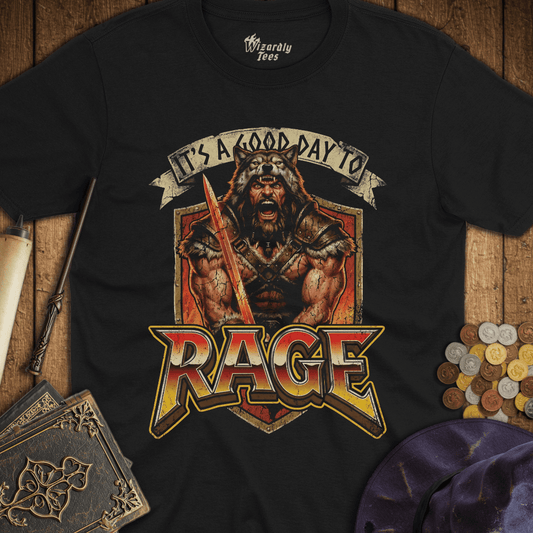 It's A Good Day To Rage T-Shirt