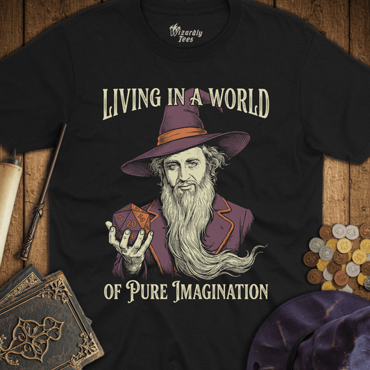 Living In A World Of Pure Imagination T-Shirt