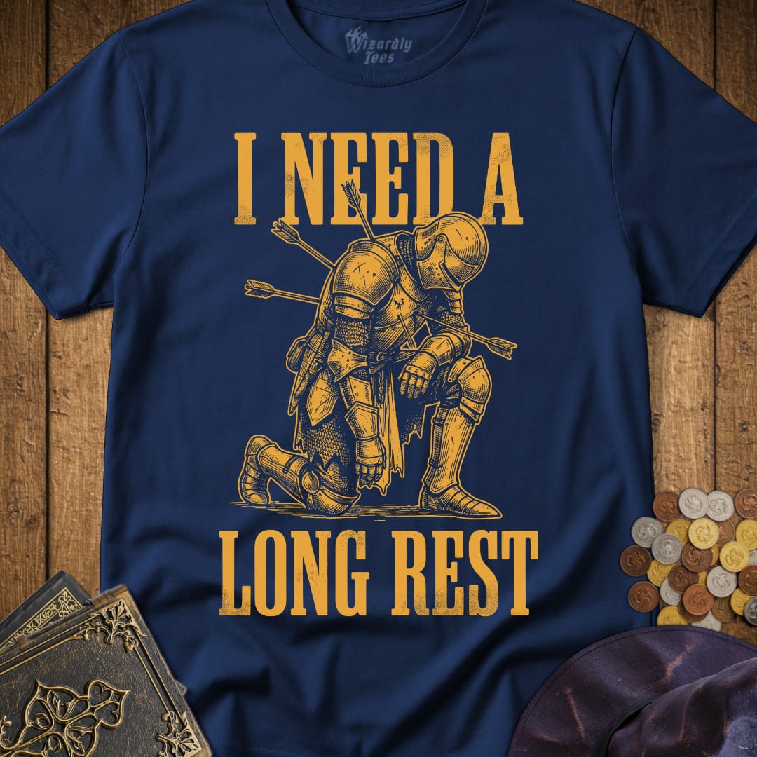 I Need A Long Rest Knight T-Shirt
