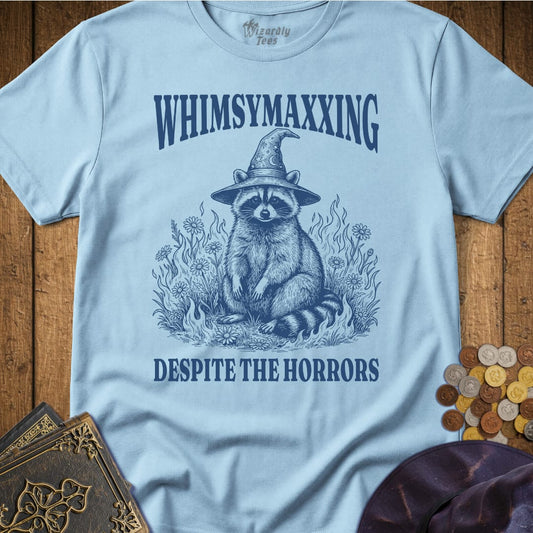 Whimsymaxxing Despite The Horrors T-Shirt