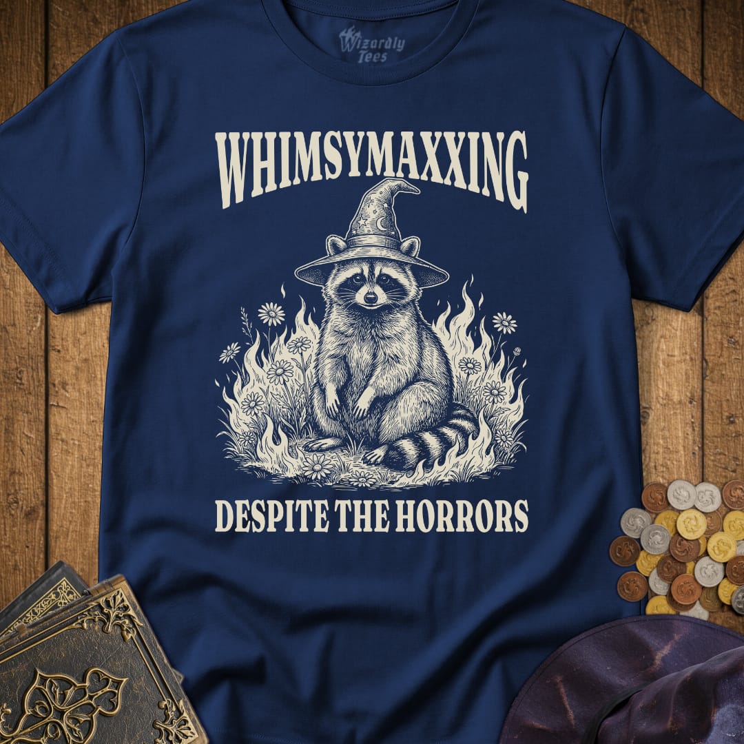 Whimsymaxxing Despite The Horrors T-Shirt