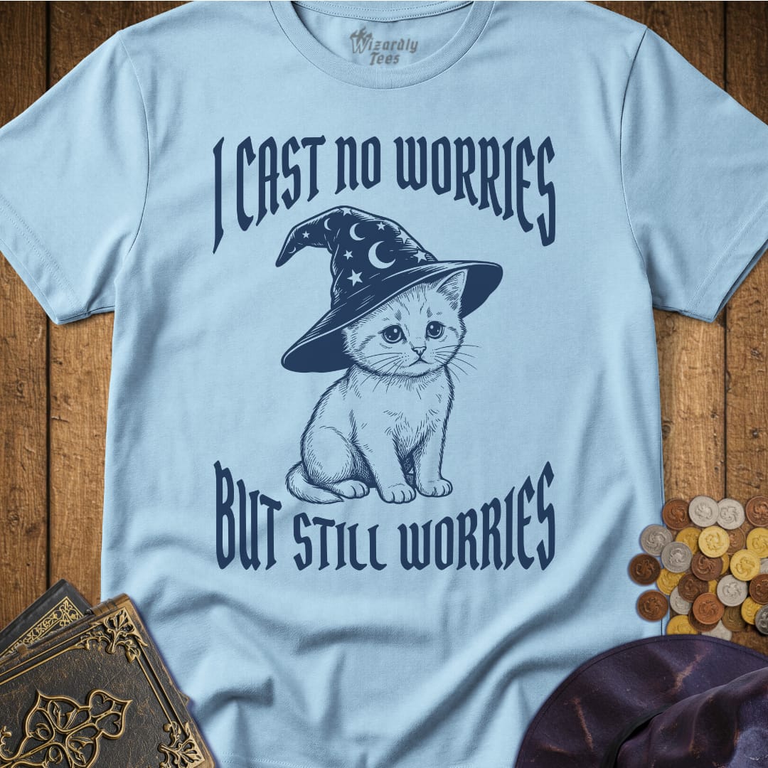 I Cast No Worries But Still Worries T-Shirt