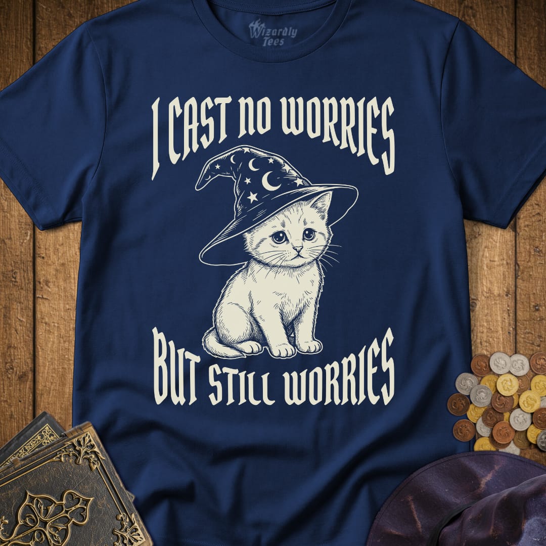 I Cast No Worries But Still Worries T-Shirt
