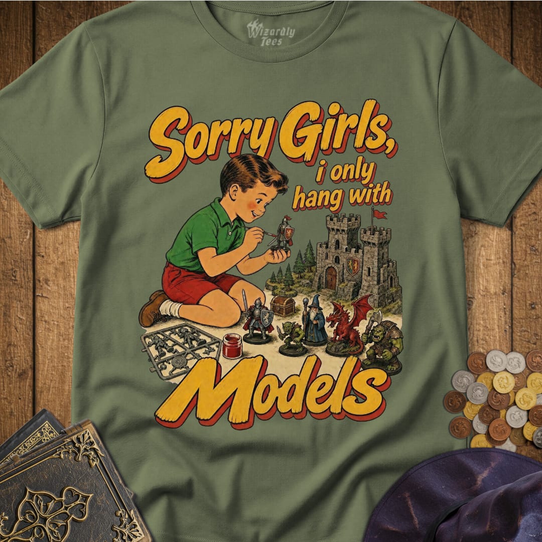 Sorry Girls Only Models T-Shirt