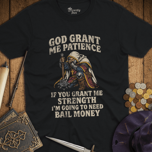 God Grant Me Patience T-Shirt