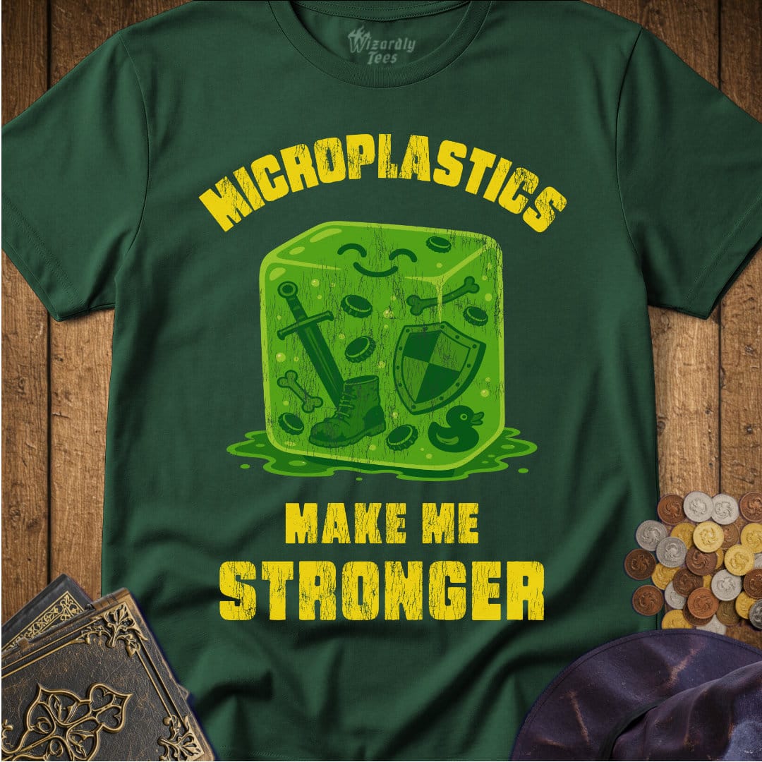 Microplastics Make Me Stronger_WD_Forest Green.jpg