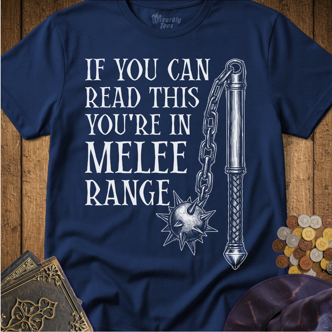You're In Melee Range_WD_Navy.jpg