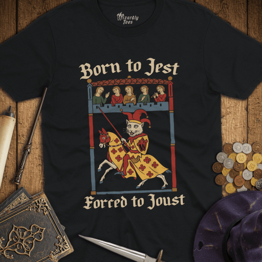 Born To Jest Forced To Joust T-Shirt