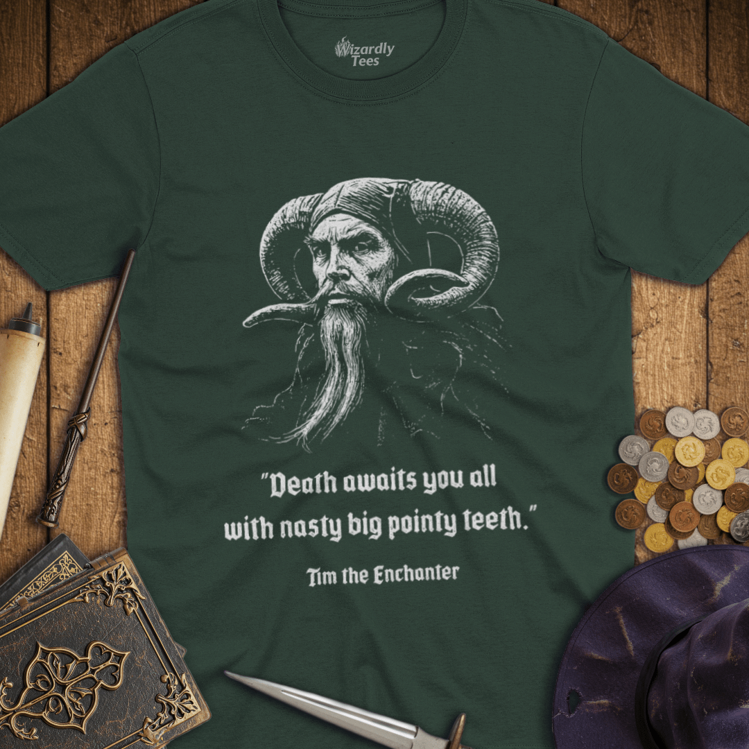 Death Awaits You All Tim the Enchanter T-Shirt