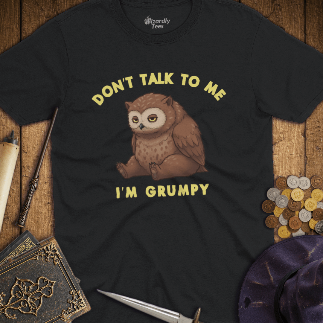 Don't Talk To Me I'm Grumpy Owlbear T-shirt