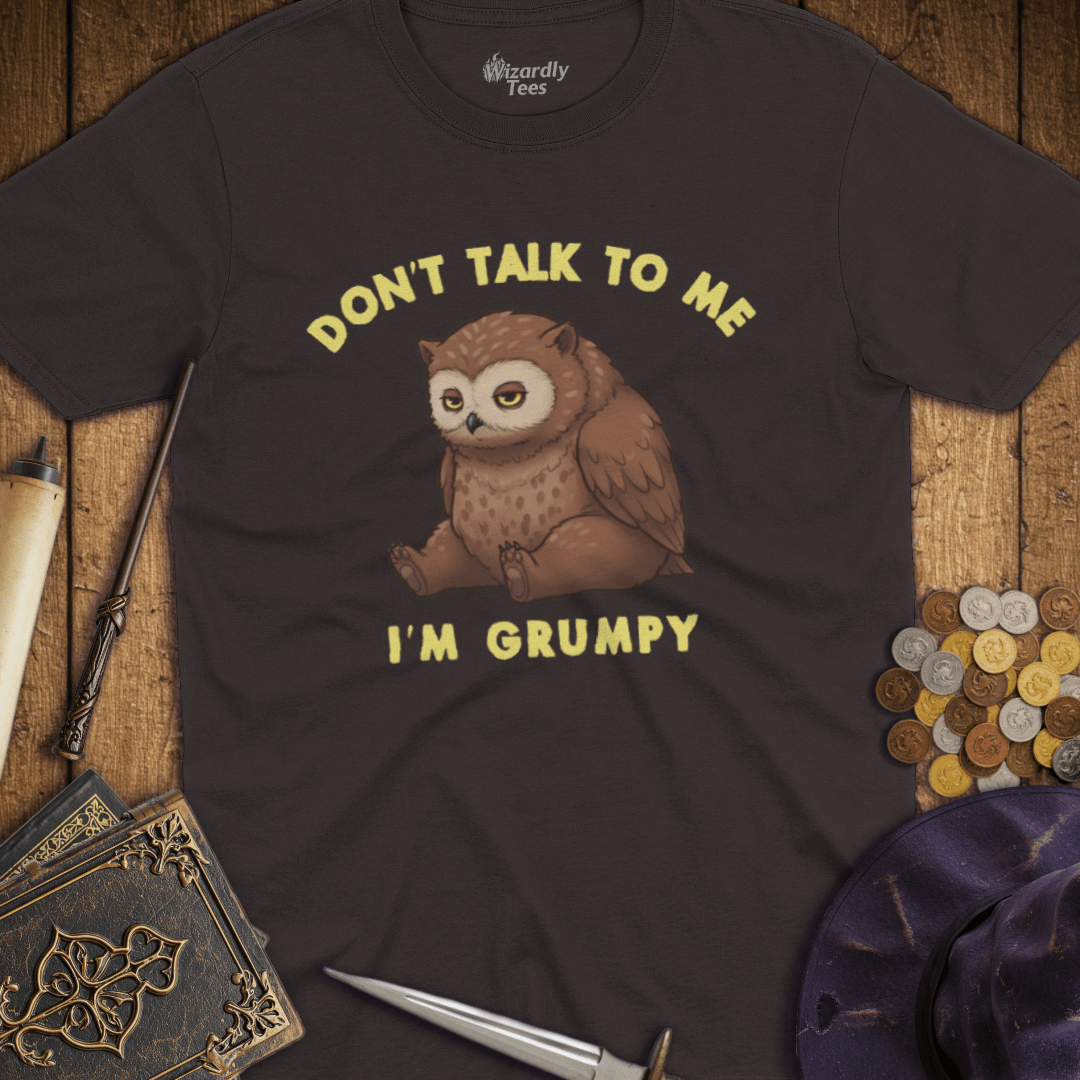 Don't Talk To Me I'm Grumpy Owlbear T-shirt