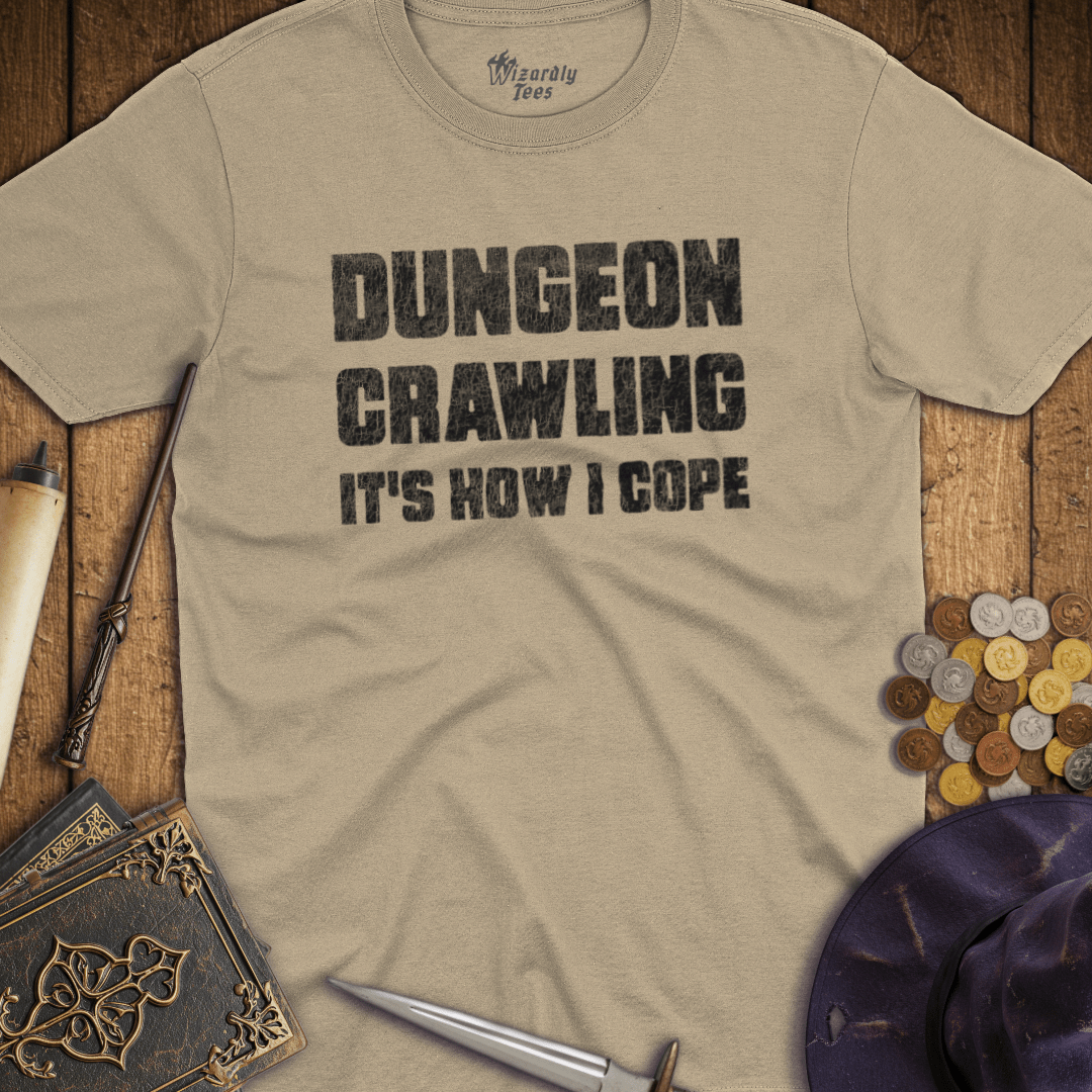 Dungeon Crawling, It's How I Cope T-Shirt