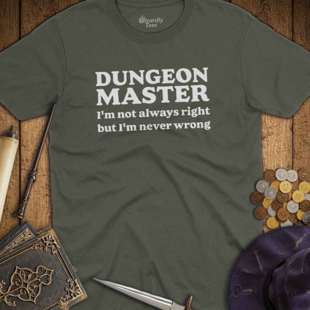 Dungeon Master Never Wrong T-Shirt