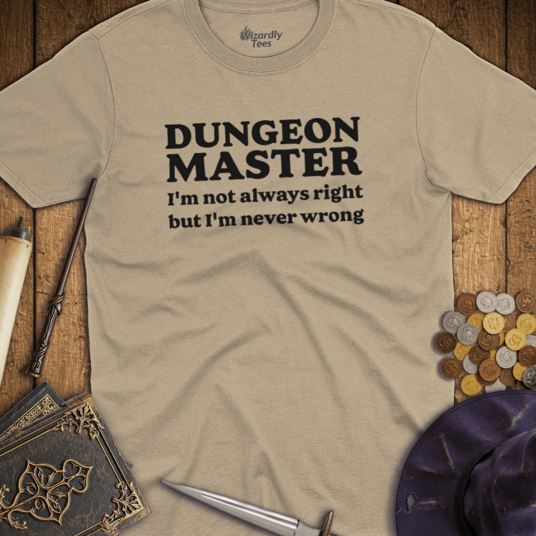 Dungeon Master Never Wrong T-Shirt