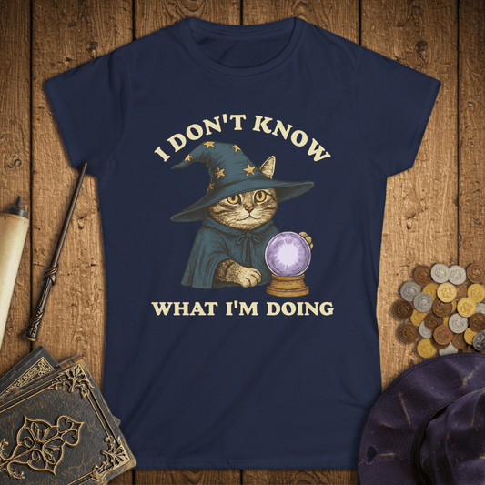 I Don't Know What I'm Doing Women's T-Shirt