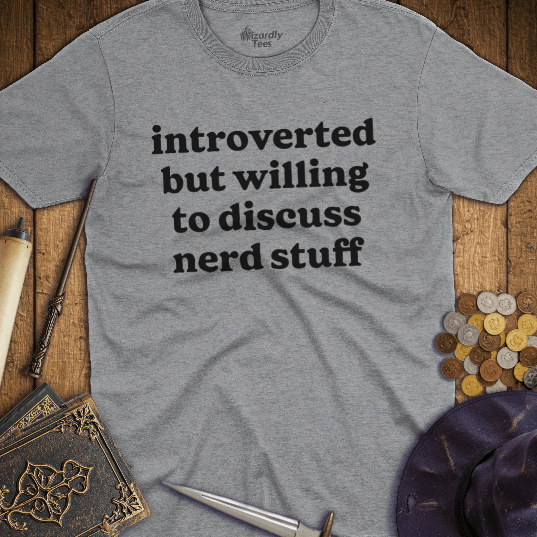 Introverted But Willing To Discuss Nerd Stuff T-Shirt