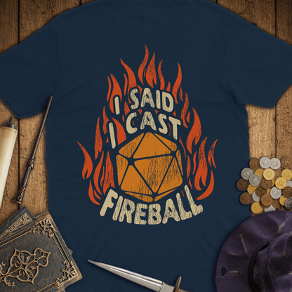 I Said I Cast Fireball Premium T-Shirt