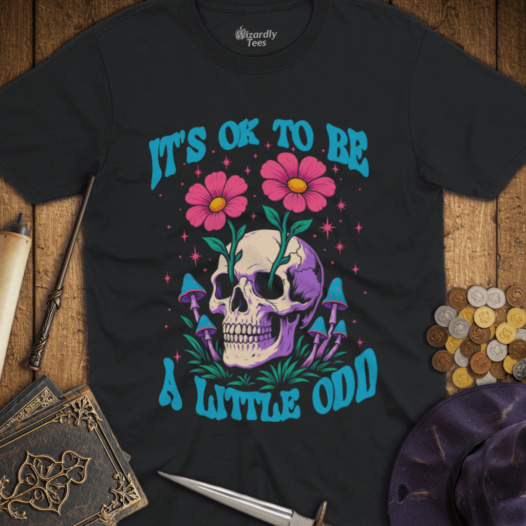 It's OK To Be A Little Odd Mushroom Flower Skull T-Shirt