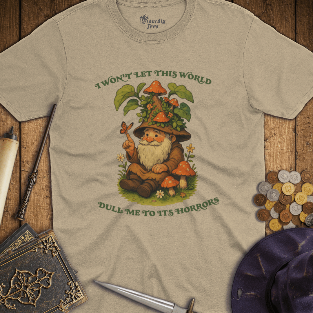I Won't Let This World Dull Me To Its Horrors T-Shirt