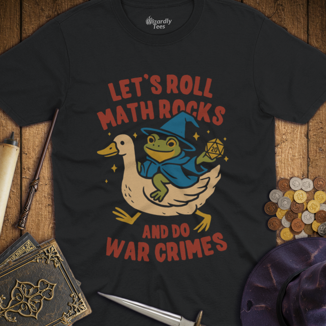 Let's Roll Math Rocks & Do War Crimes T-Shirt