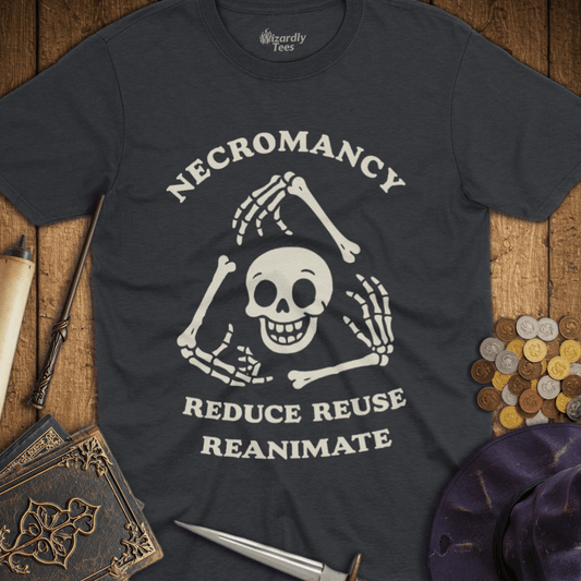Necromancy - Reduce, Reuse, Reanimate T-shirt
