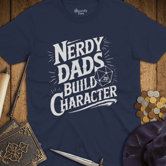 Nerdy Dads Build Character T-shirt