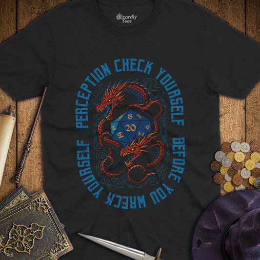 Perception Check Yourself Before You Wreck Yourself Dragons T-Shirt