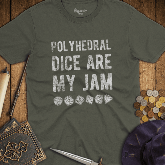 Polyhedral Dice Are My Jam T-Shirt