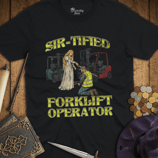 Sir-tified Forklift Operator T-Shirt