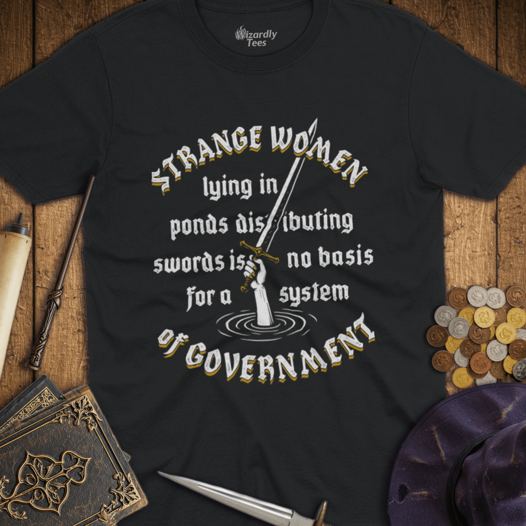 Strange Women Distributing Swords T-Shirt