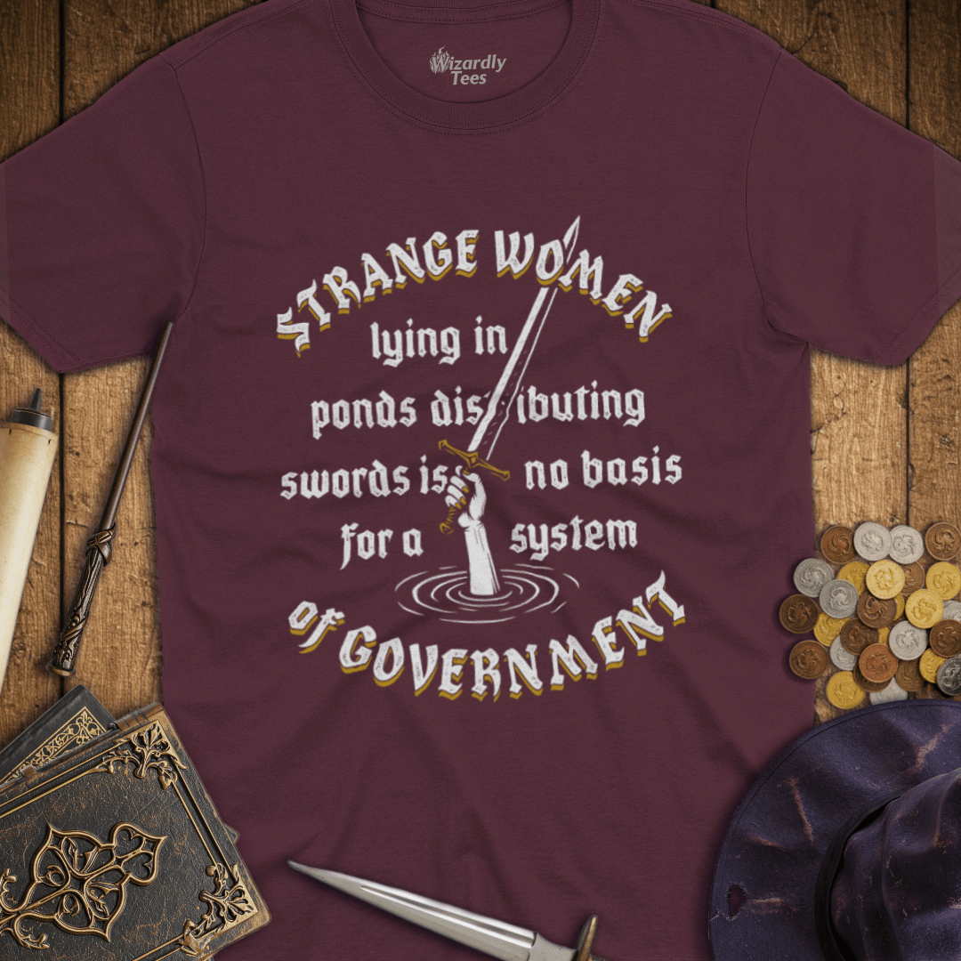Strange Women Distributing Swords T-Shirt