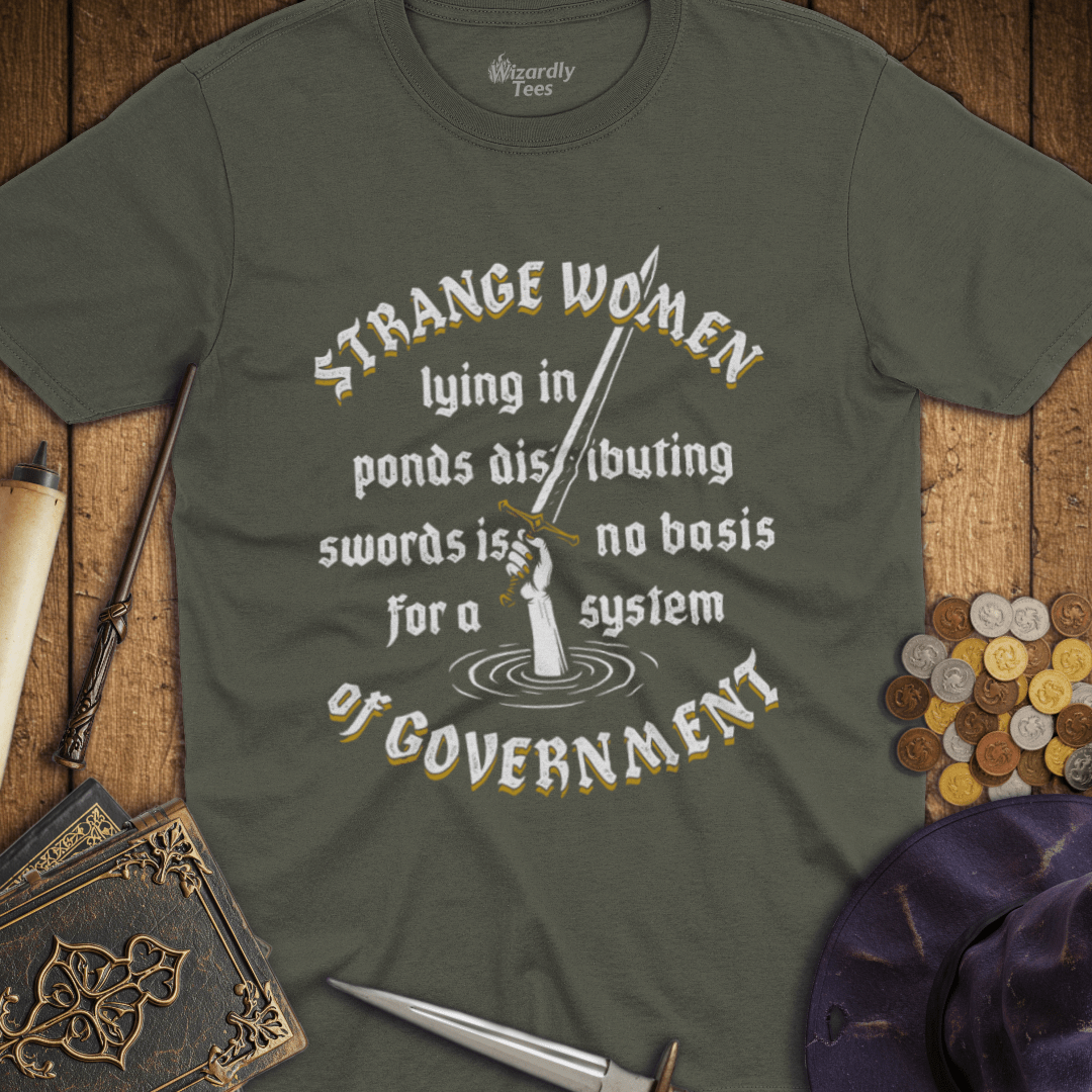 Strange Women Distributing Swords T-Shirt