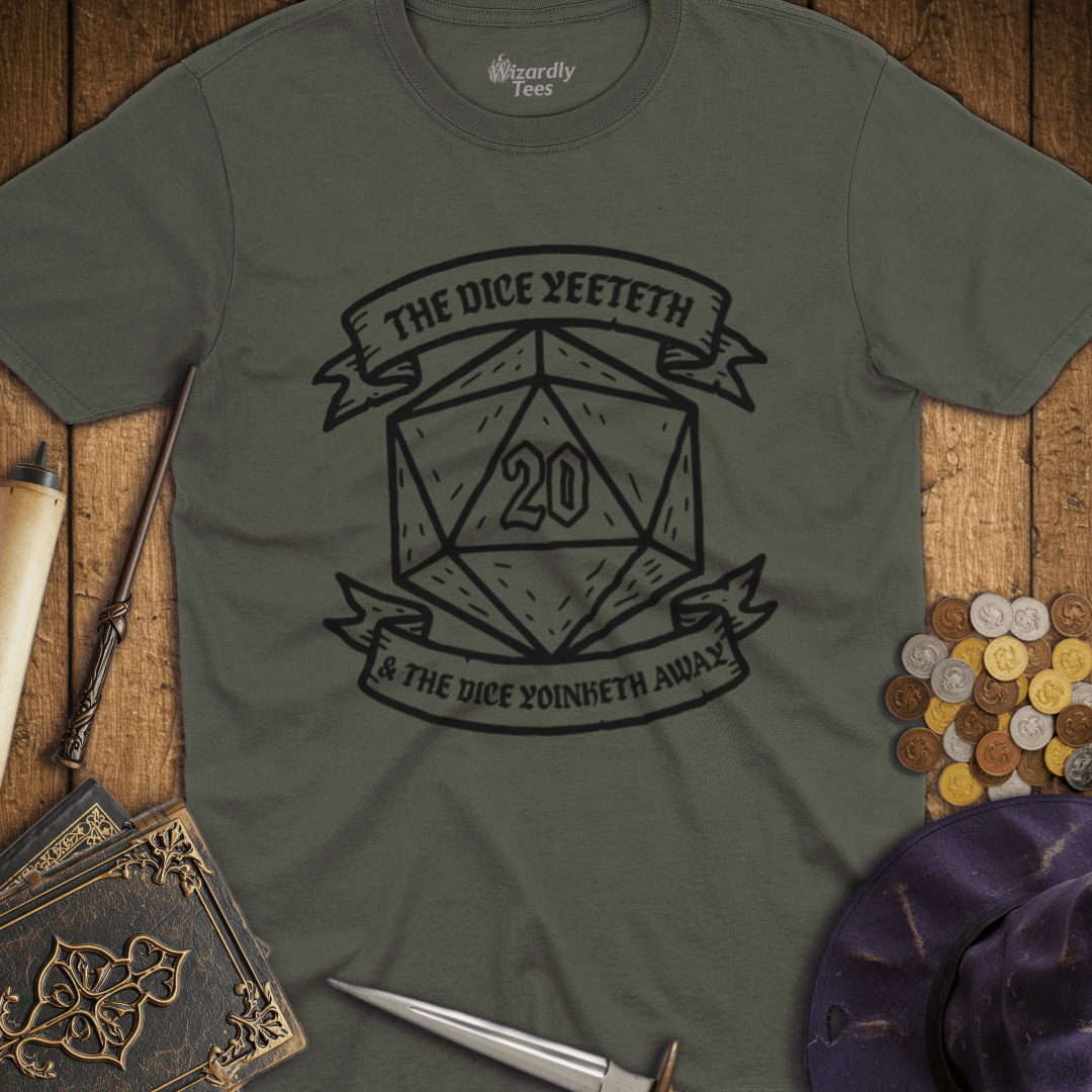 The Dice Yeeteth & The Dice Yoinketh Away T-Shirt
