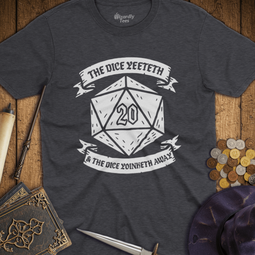 The Dice Yeeteth & The Dice Yoinketh Away T-Shirt