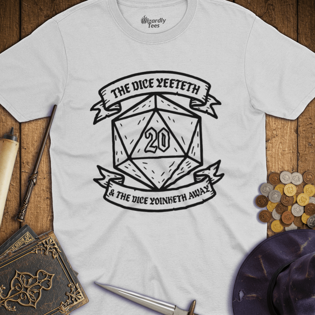 The Dice Yeeteth & The Dice Yoinketh Away T-Shirt